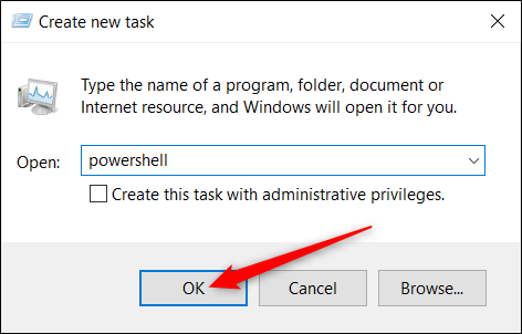 Type "powershell" in the text box, and then click "OK."